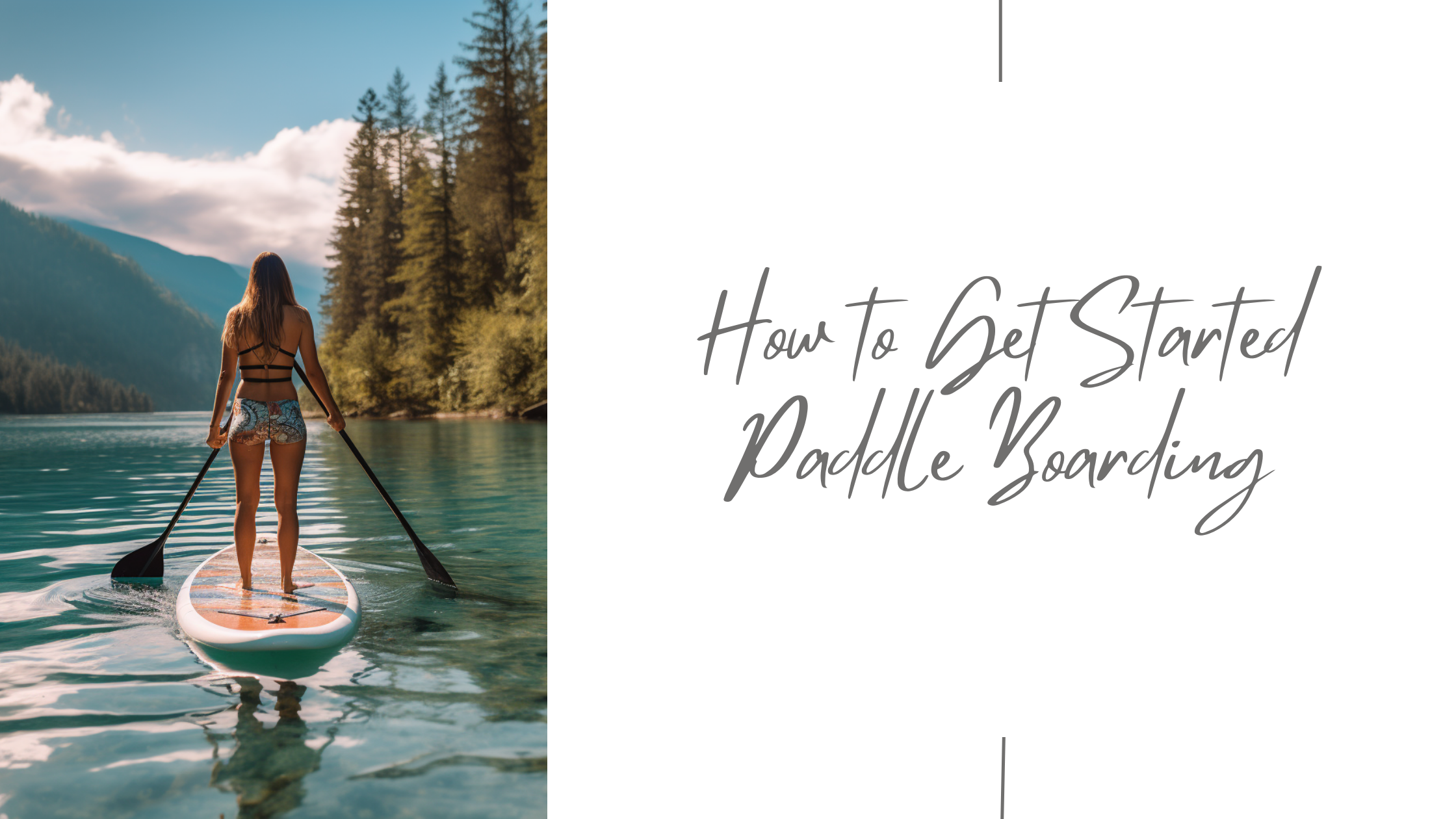 Paddle Boarding Getting Started Guide